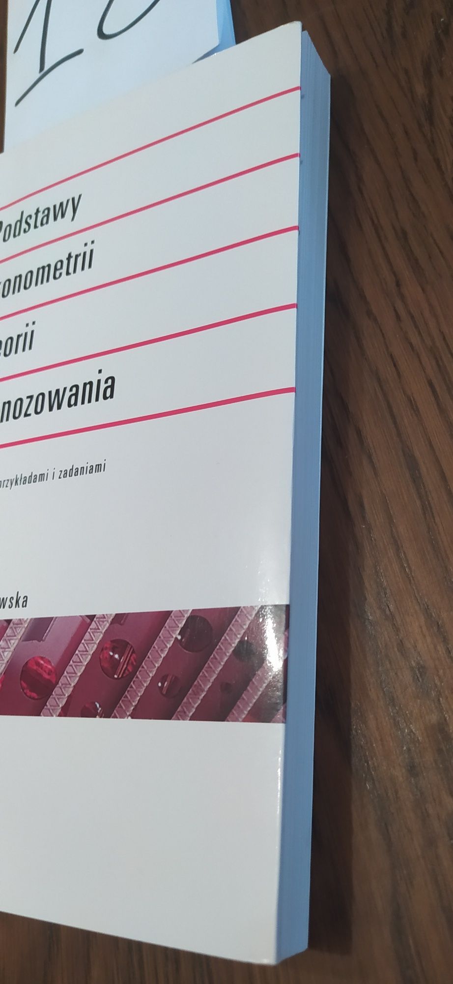 Podstawy ekonometrii i teorii prognozowania Dorota Witkowska