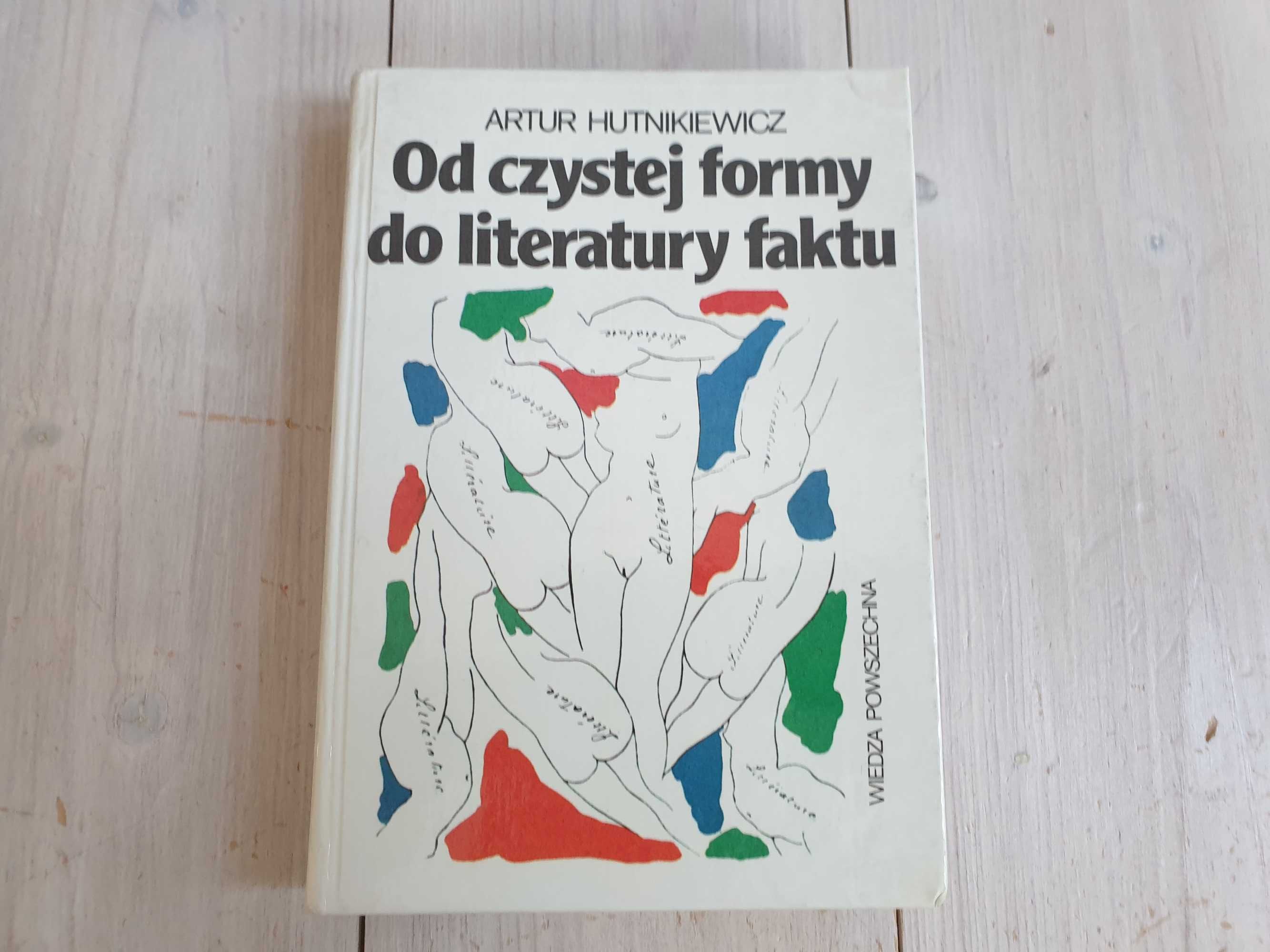 Od czystej formy do literatury faktu Artur Hutnikiewicz 1988 twarda