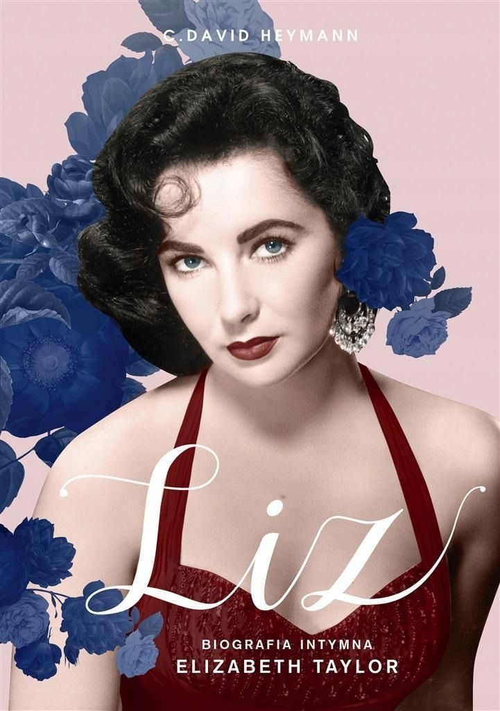 Liz. Biografia Intymna Elizabeth Taylor