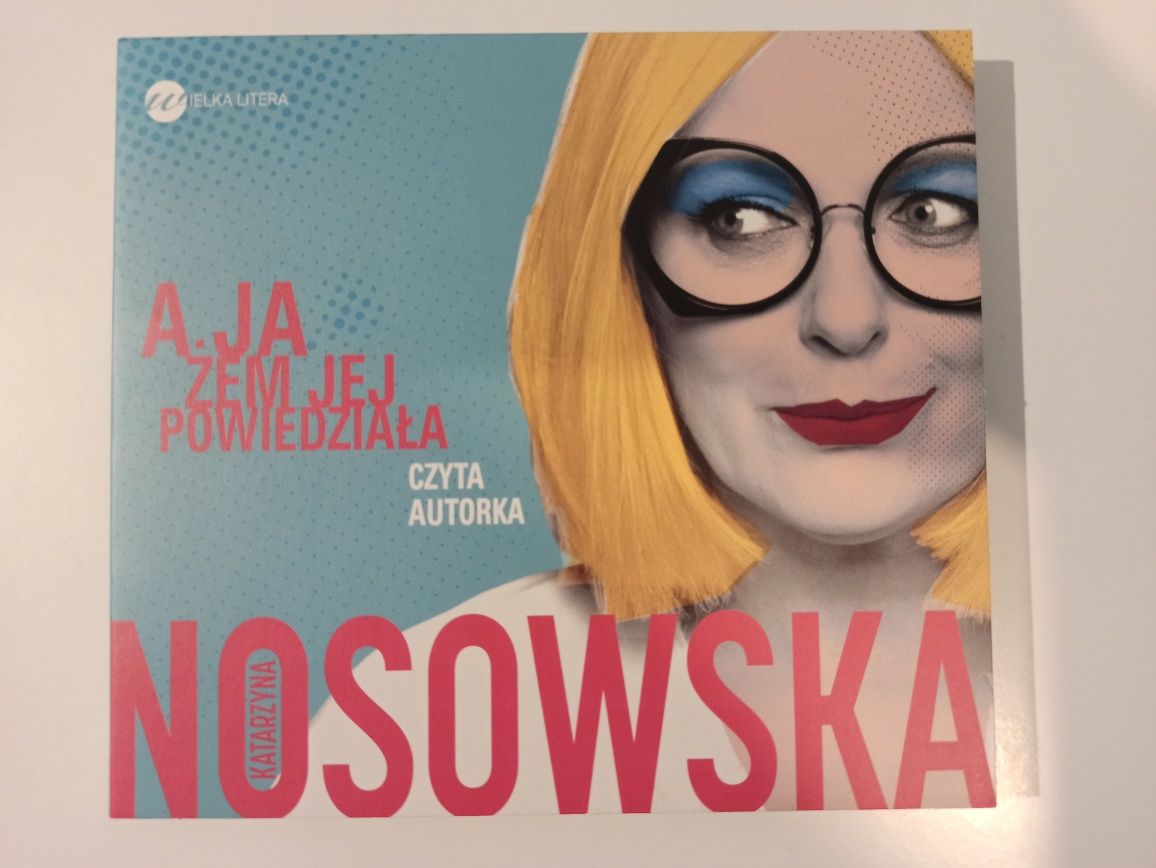 Audiobook A ja żem jej powiedziała Katarzyna Nosowska