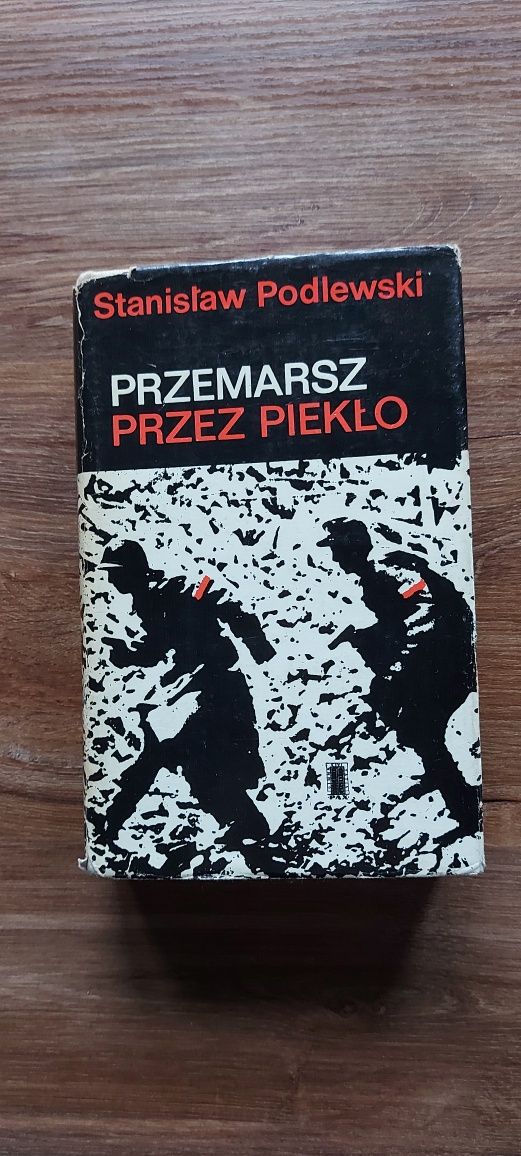Przemarsz przez piekło.Stanisław Podlewski.Wydanie z 1971 roku