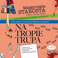 Na Tropie Trupa Audiobook, Małgorzata Starosta