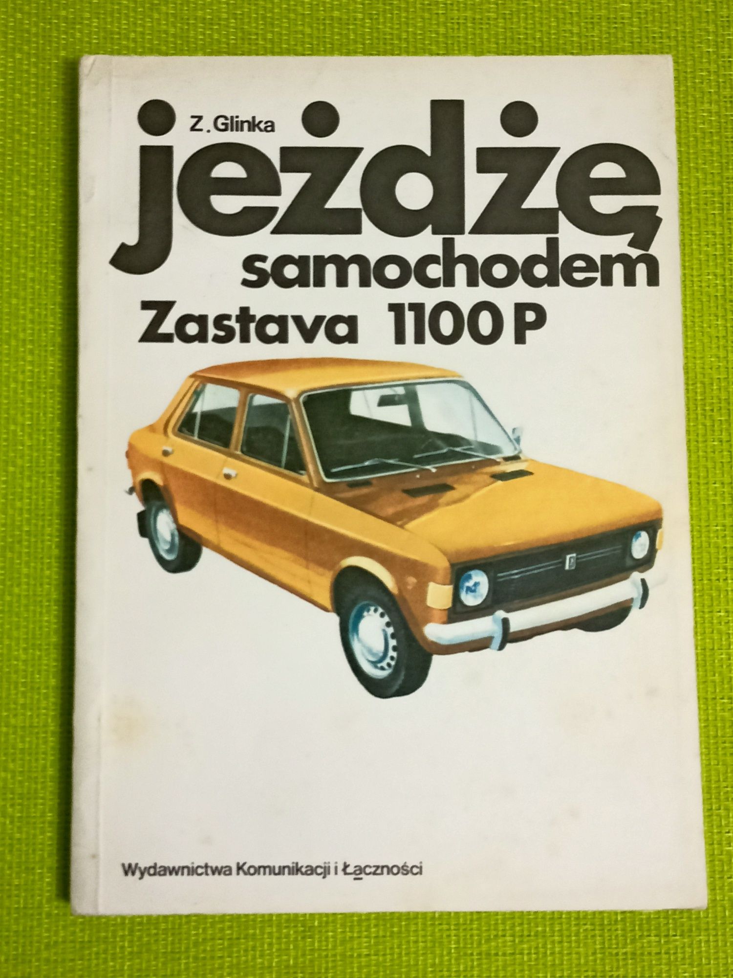 Jeżdżę Samochodem - Zastava 1100P