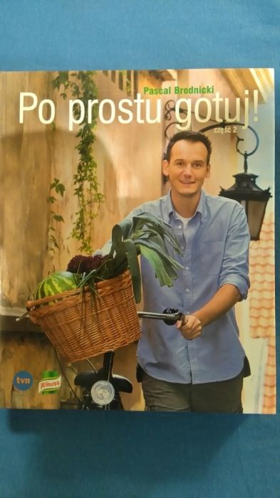 Książka kucharska "Po prostu gotuj" cz.1 i cz. 2 Pascal Brodnicki