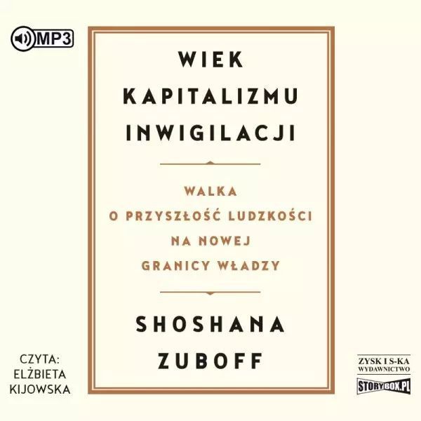Wiek kapitalizmu inwigilacji. Audiobook. StoryBox