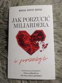 Jak porzucić miliardera i przeżyć. Monika Sobień-Górska