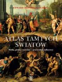 Atlas tamtych światów - Edward Brooke-Hitching, Janusz Szczepański