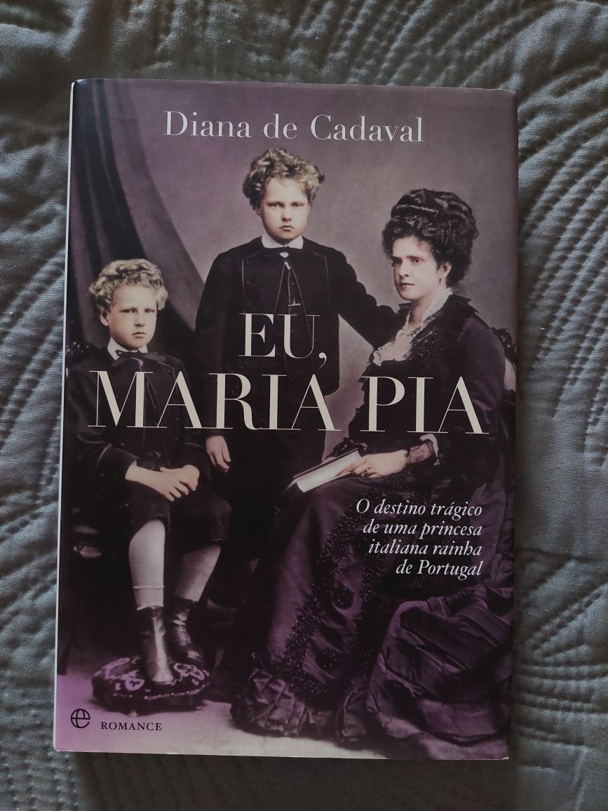 Eu, Maria Pia - Diana de Cadaval