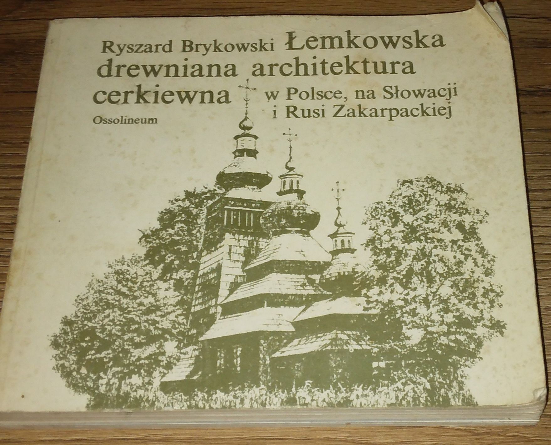 Łemkowska drewniana architektura cerkiewna - Ryszard Brykowski