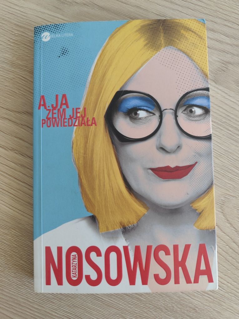 Książka "A ja żem jej powiedziała" Katarzyna Nosowska