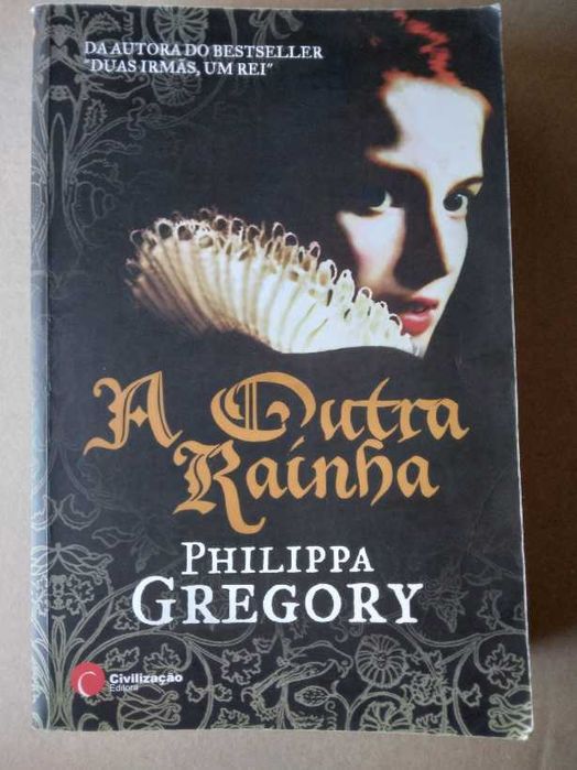 A Outra Rainha - Autora Philippa Gregory