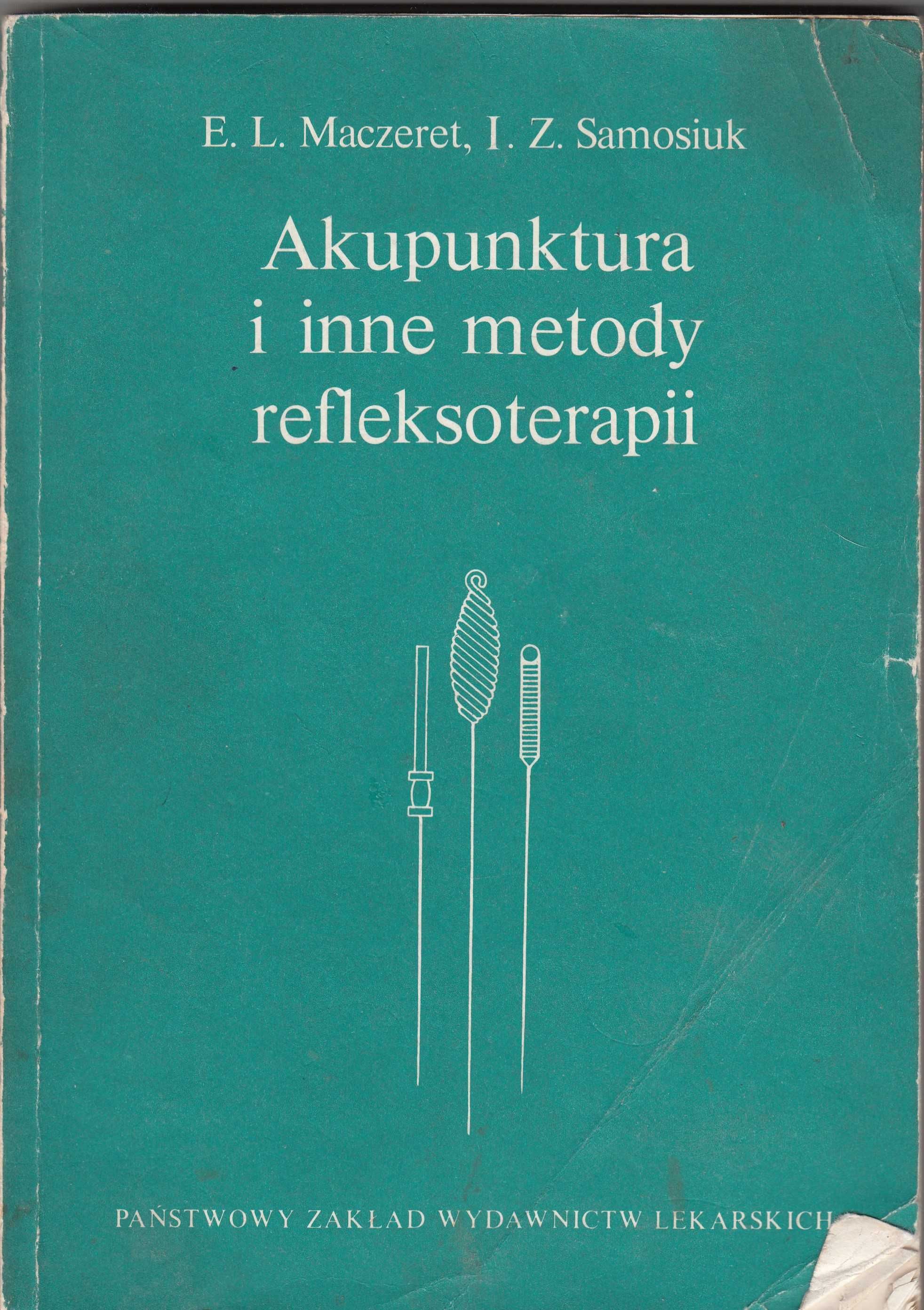 Akupunktura i inne metody refleksoterapii - Maczeret, Samosiuk