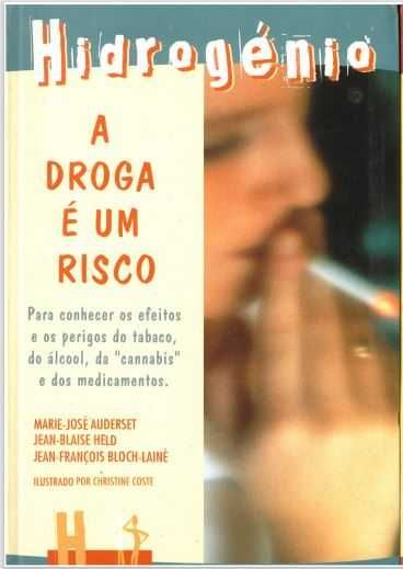 LivroA194 "A Droga é Um Risco" Coleçao HIDROGÉNIO Circulo Leitores