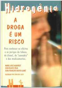 LivroA194 "A Droga é Um Risco" Coleçao HIDROGÉNIO Circulo Leitores