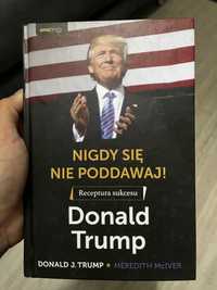 Donald Trump Nigdy się nie poddawaj