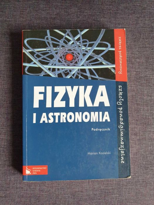 Fizyka i astronomia. Podręcznik. Marian Kozielski