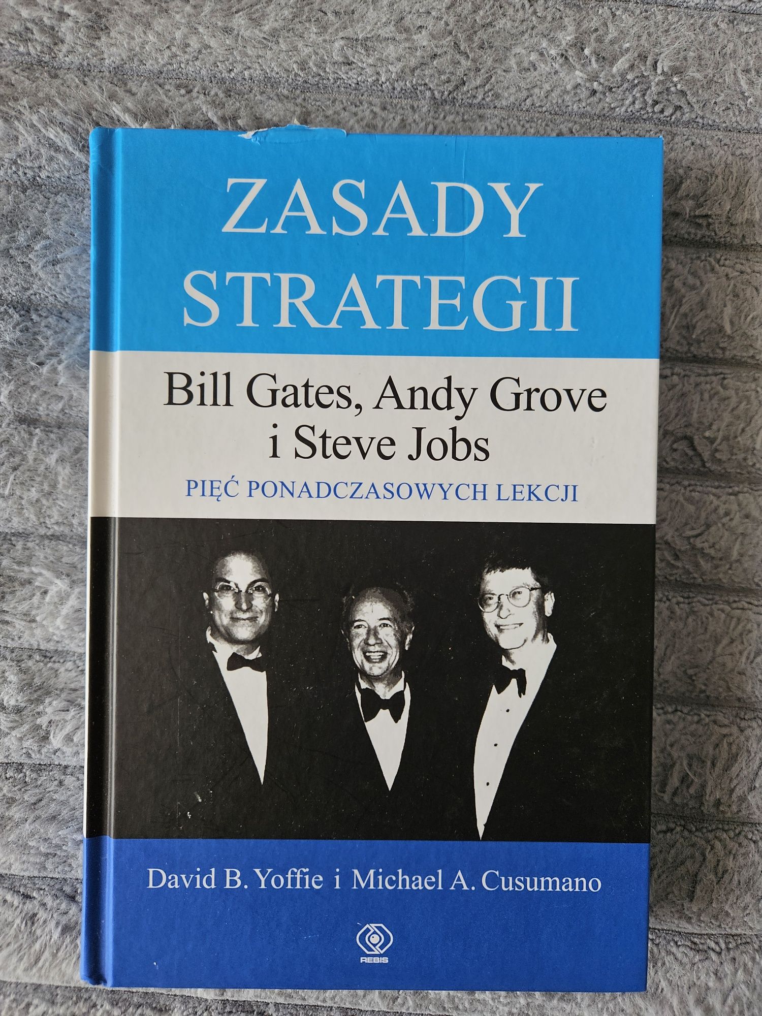 Zasady strategii Bill Gates, Andy Grove,  Steve Jobs