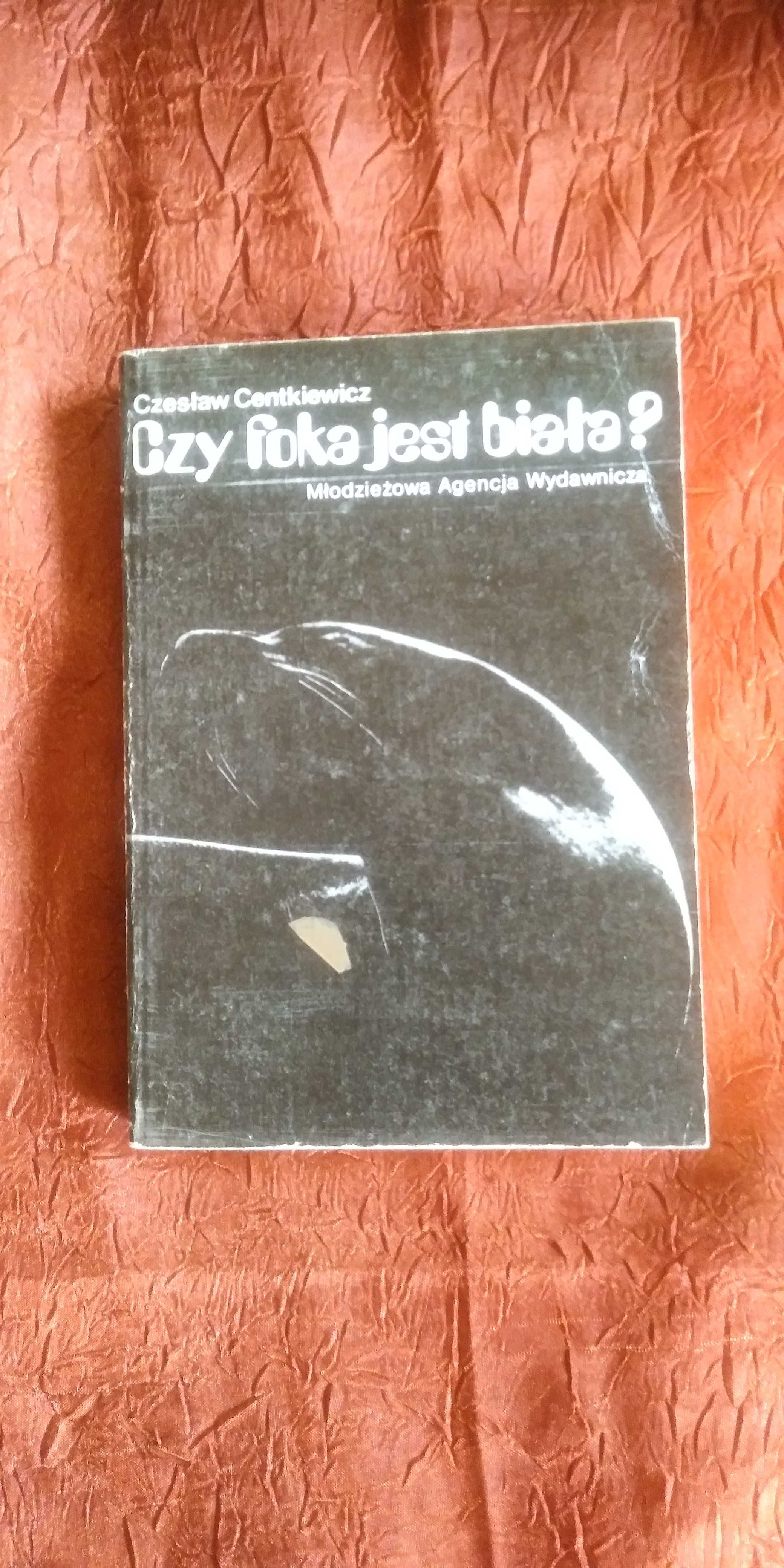 Czesław Centkiewicz czy foka jest biała?