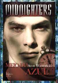 Meio-Dia Azul (Midnighters V3), Scott Westerfeld