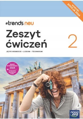 #Trends Neu 2 Lo Język Niemiecki Zeszyt Ćwiczeń Nowa Era Edycja 2024