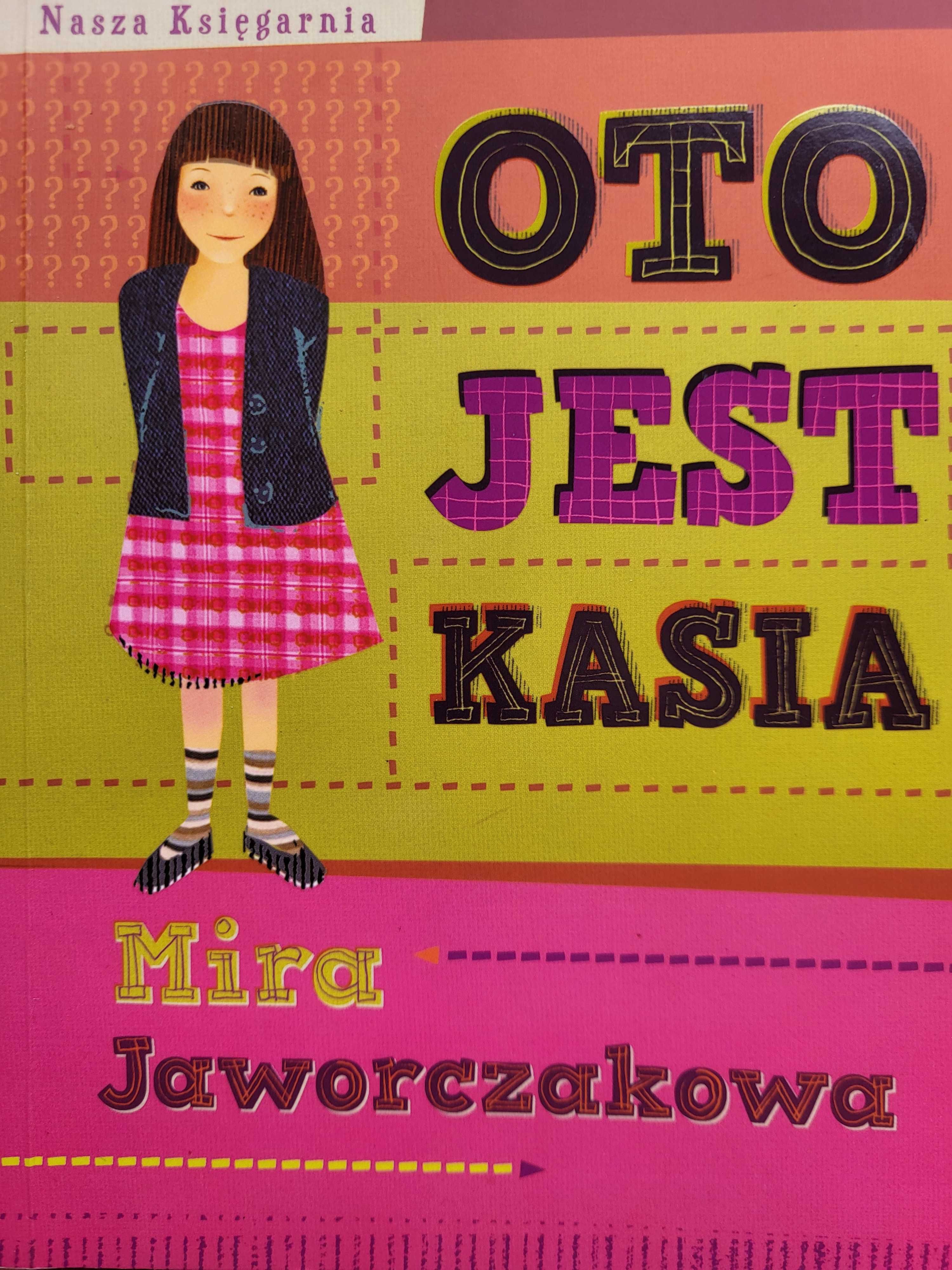 "Oto jest Kasia " - Mira Jaworczakowa