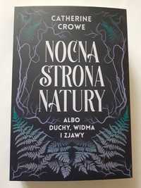 "Nocna strona natury, albo duchy, widma i zjawy" Catherine Crowe