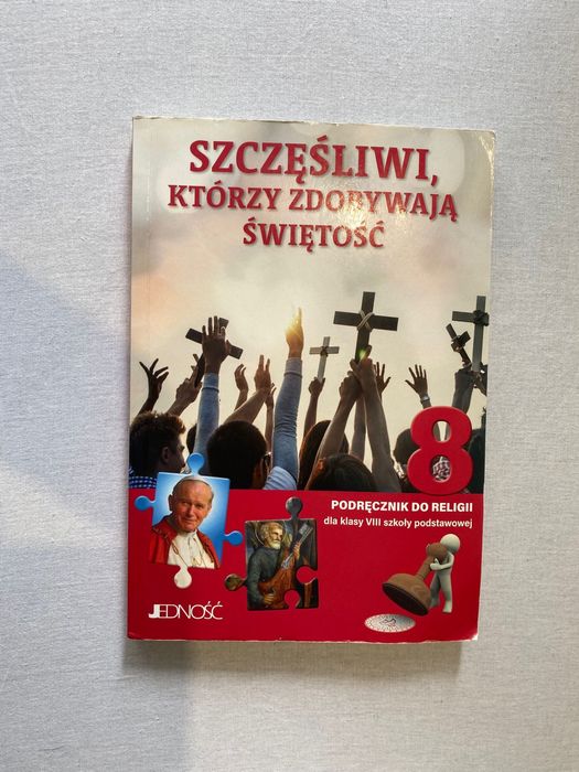 Szczęśliwi, którzy zdobywają świętość- ksiazka do religii klasa 8