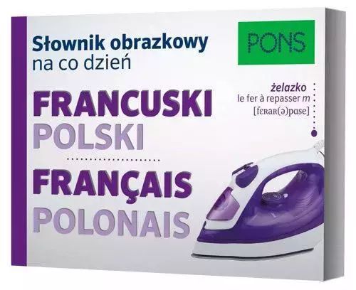 Słownik obrazkowy na co dzień. Francuski-polski. Pons