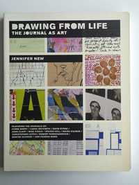 Drawing from Life : The Journal as Art, de Jennifer New