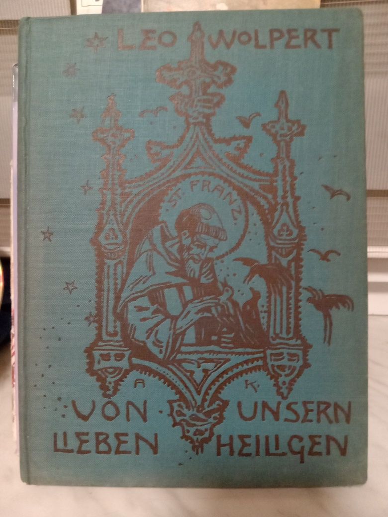 Von Unsern Lieben Heiligen , Leo Wolpert.