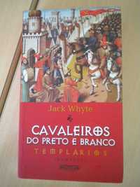 Cavaleiros do Preto e Branco - Templários
de Jack Whyte