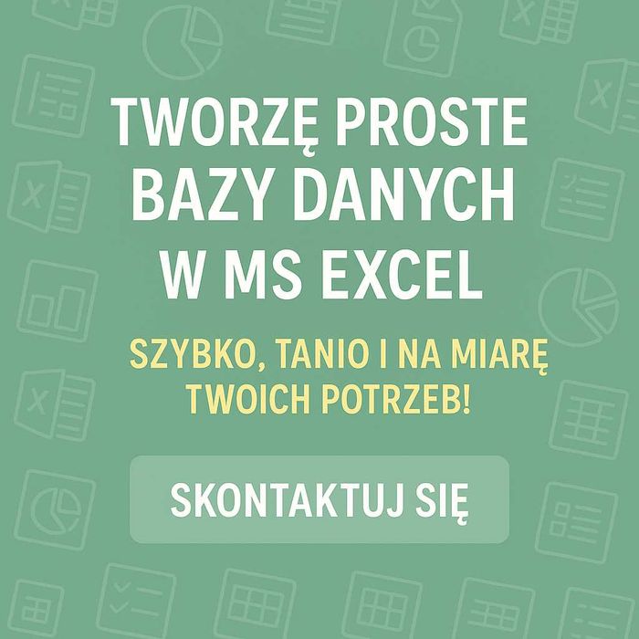 Bazy danych w MS Excel – szybko, tanio i na miarę Twoich potrzeb!