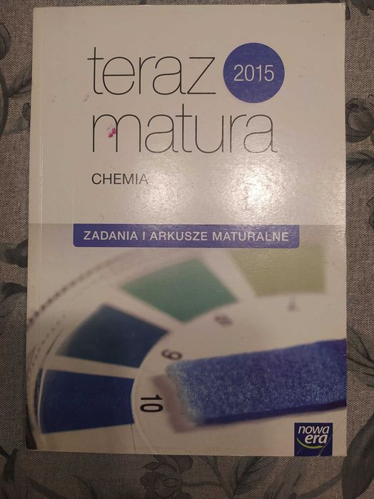 Chemia zadania i arkusze maturalne Teraz matura 2015 + gratis