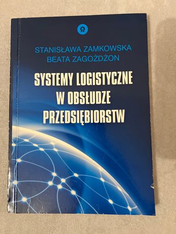 Systemy logistyczne w obsłudze przedsiębiorstw S. Zamkowska