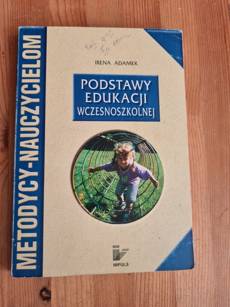 Podstawy edukacji wczesnoszkolnej - Irena Adamek Metodycy-nauczycielom