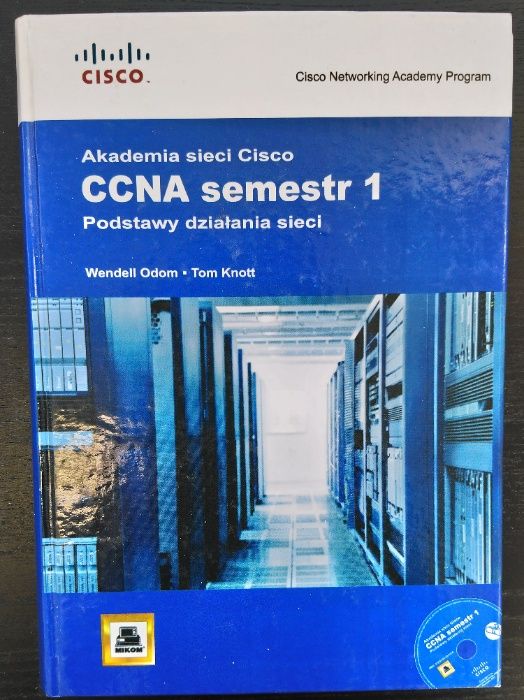 Akademia sieci Cisco CCNA Podstawy działania sieci, Odom, Knott