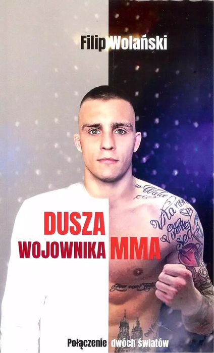 Dusza wojownika MMA. Połączenie dwóch światów. New Space