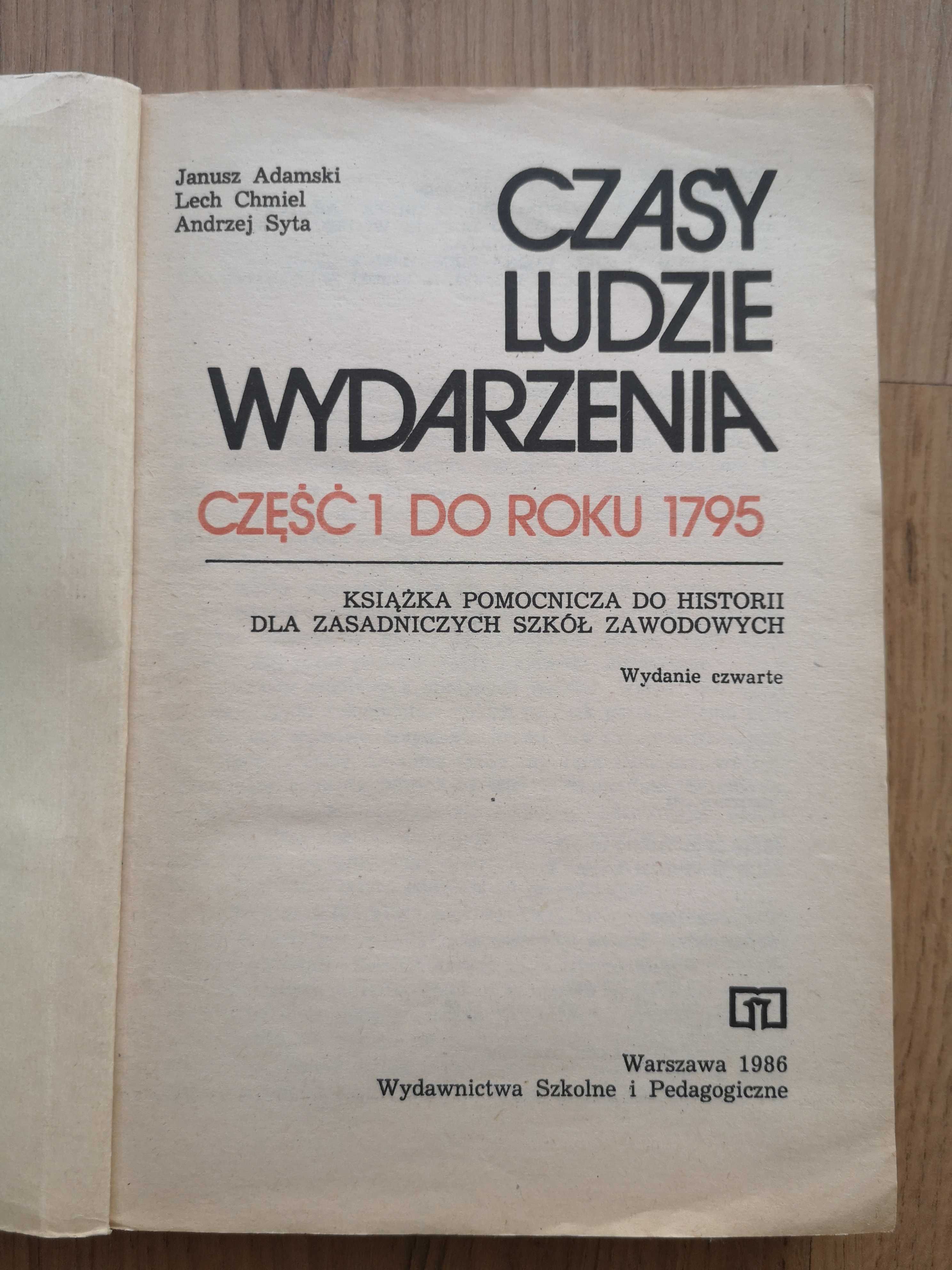 Czasy, ludzie, wydarzenia. Część I (do roku 1795) J. Adamski