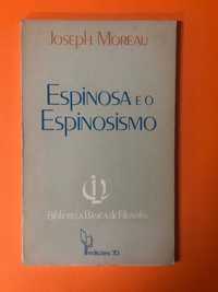 Filosofia: Espinosa e o Espinosismo - Joseph Moreau- Edições 70