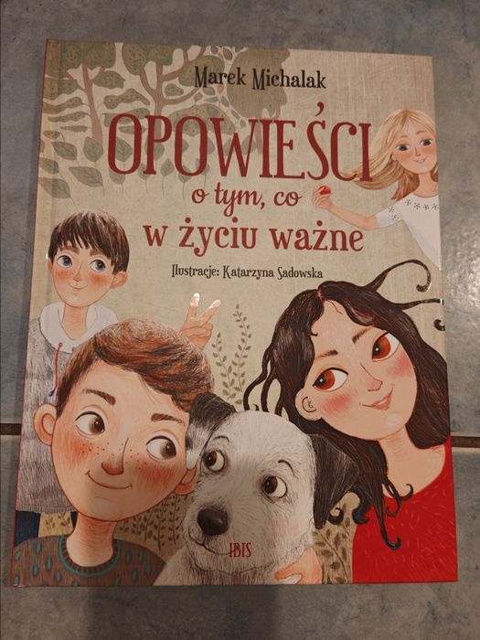 Opowieści o tym co w życiu ważne NIEUŻYWANA