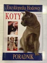 Koty Poradnik. Encyklopedia Hodowcy