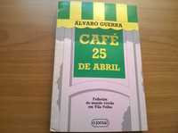 " Café 25 de Abril " (1.ª ed.) - Álvaro Guerra