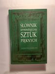 Słownik terminologiczny sztuk pięknych - 4000 haseł
