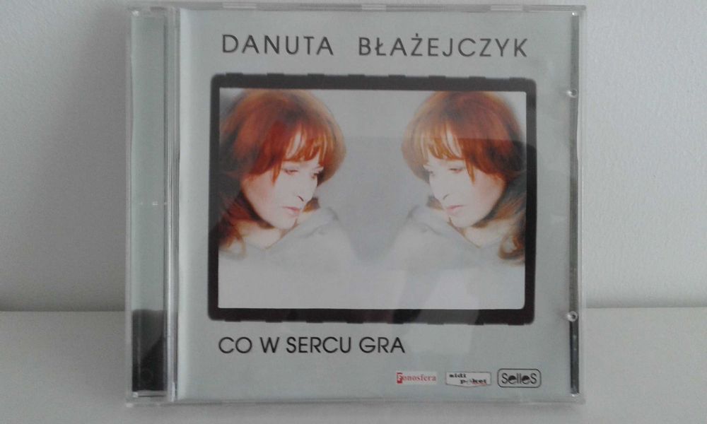 Danuta Błażejczyk Co w sercu gra CD