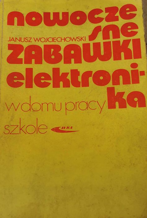 Nowoczesne zabawki Elektronika w domu pracy Janusz Wojciechowski
