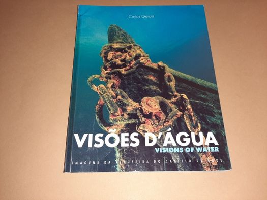 Visões D´Água(Imagens da Albufeira do Castelo do Bode)