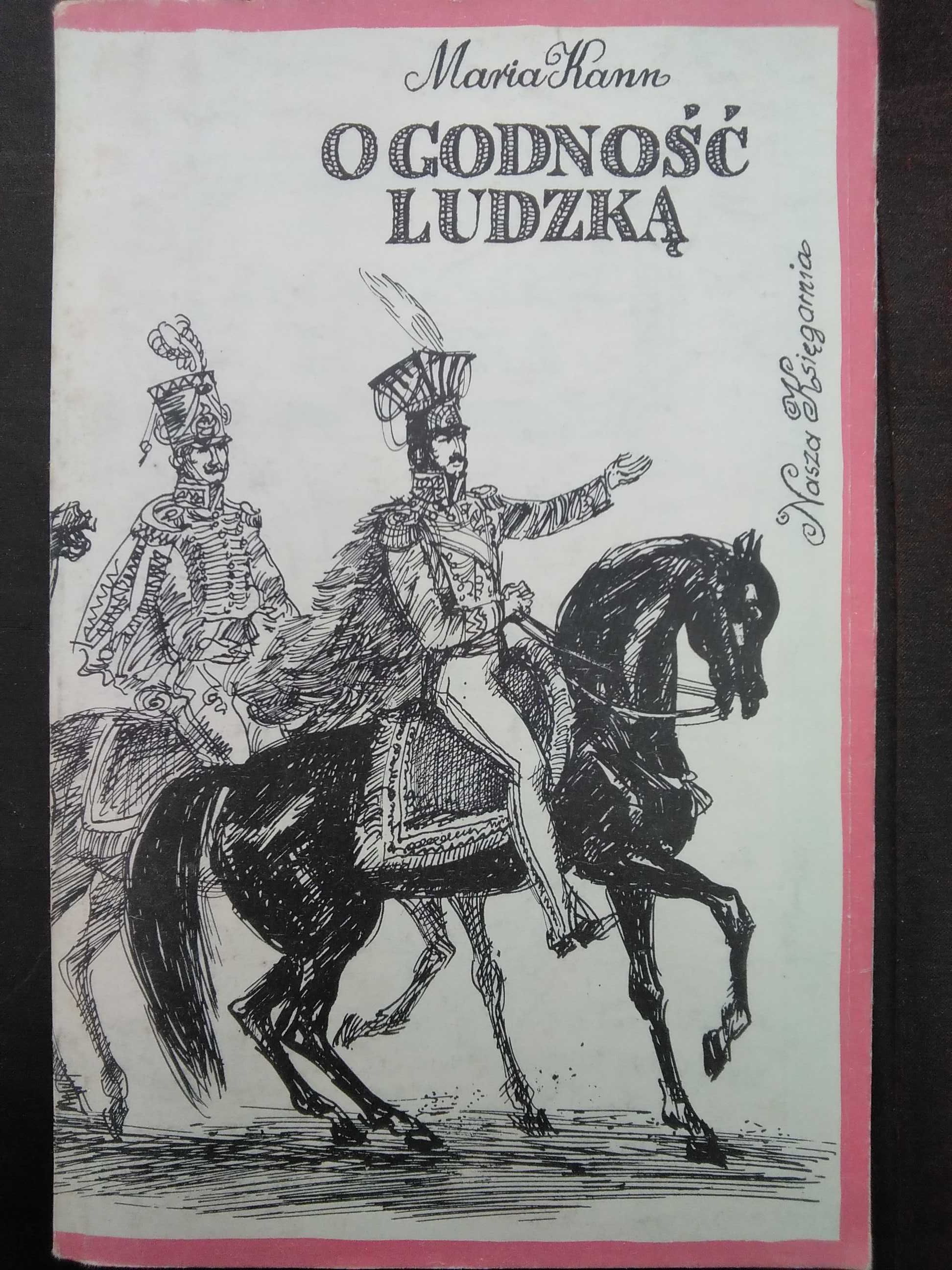 O godność ludzką Maria Kann Wyd.I 1981