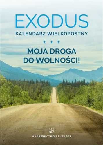 Exodus. Kalendarz Wielkopostny. Moja droga. - praca zbiorowa