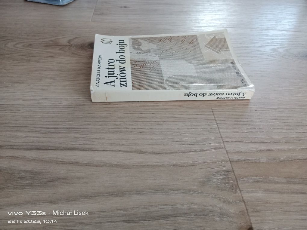Anatolij Karpow A jutro znów do boju