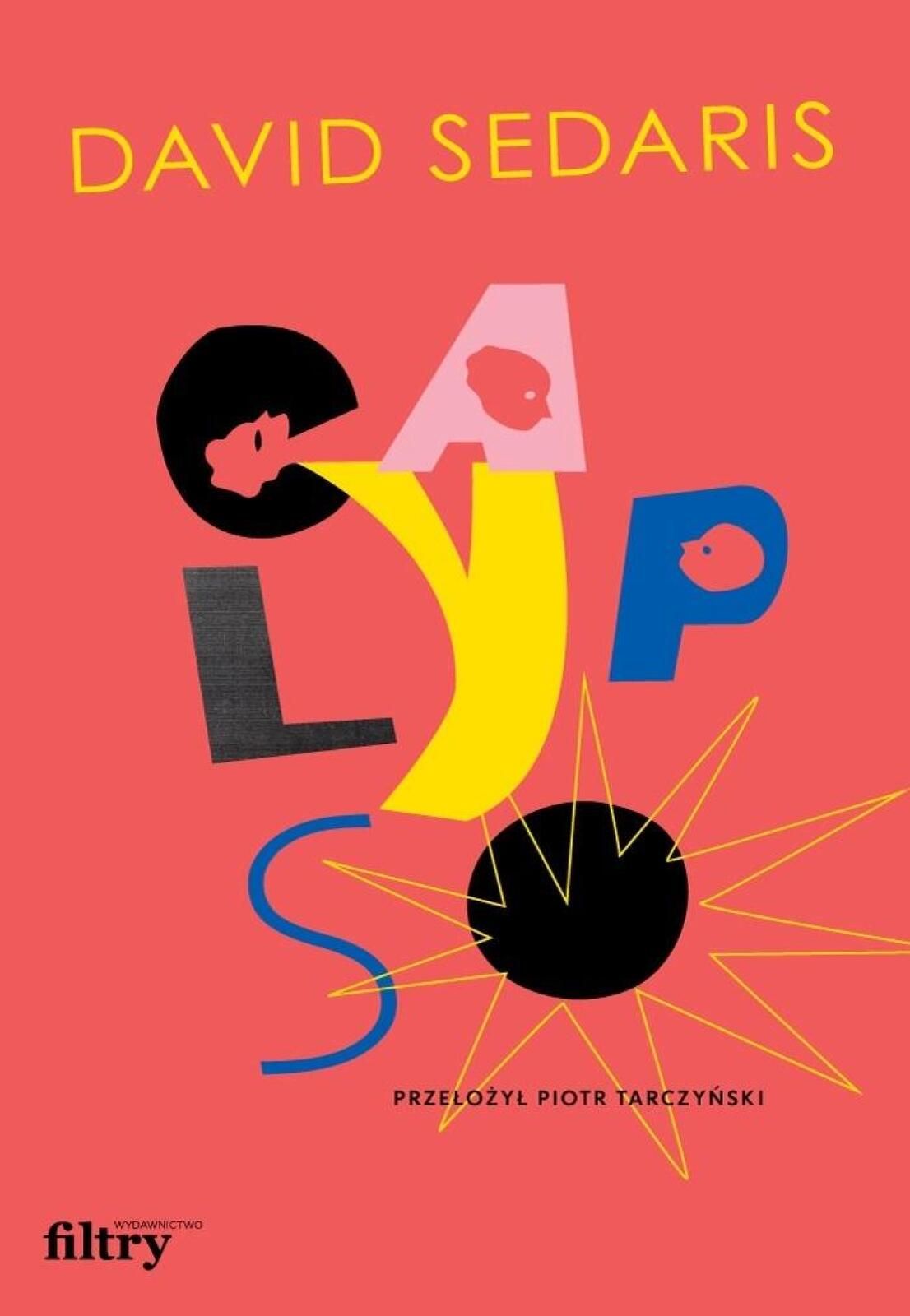 Calypso Filtry David Sedaris Rok wydania: 2020, oprawa: twarda
